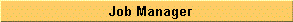 Preview of Job Manager